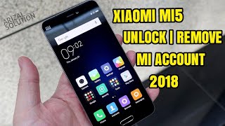 Unlock Remove Mi Account Xiaomi Mi 5 (Gemini) Latest 2018 100% Free