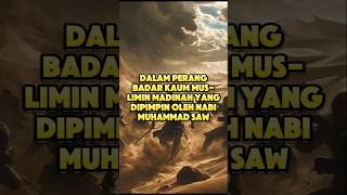 dalam perang badar kaum muslimin madinah yang dipimpin oleh nabi muhammad saw