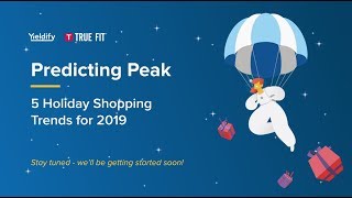 Predicting Peak: 5 Holiday Shopping Trends for 2019