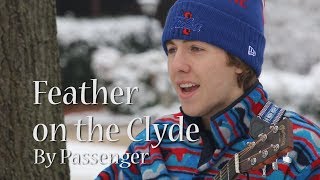 Feather on the Clyde by Passenger - Cover by Michael Hanisch