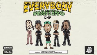 DMP - 'Everybody Waiting' | Cali Roots Riddim 2021 (Produced by Collie Buddz)