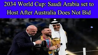 2034 World Cup: Saudi Arabia set to host after Australia does not bid