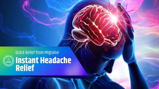 Instant Headache Relief | Quick Relief from Migraine & Headache Pain | Binaural Beats Therapy