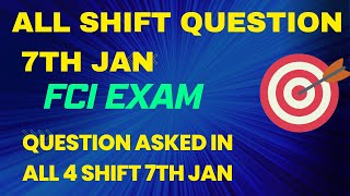 Questions asked in fci exams 7th Jan all shift