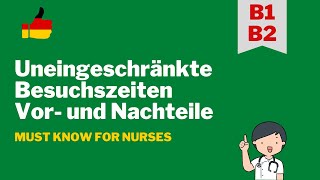 Uneingeschränkte Besuchszeiten Vorteile und Nachteile - telc B1/B2 Learn German for Nurses