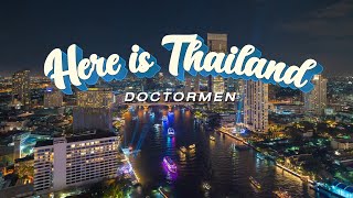 Here is Thailand (Official MV)- DoctorMEN ท่องเที่ยวทั่วไทย ชมภาพสวยของแหล่งท่องเที่ยวและวัฒนธรรมไทย