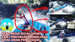 Aksi heroik bocah Dayak menaklukan Arum jeram perbatasan riam maton boroq