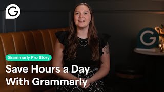 Save Hours a Day With Grammarly