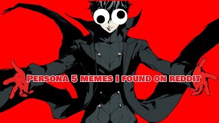 Persona 5 Memes I Found On Reddit