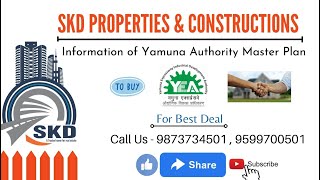 Master Plan's Information of Yamuna Authority | SKD Properties | Yamuna Authority |