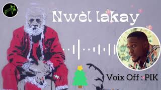 Nwèl lakay - Pik (Reyalite peyi a)