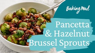 Pancetta & Hazelnut Brussel Sprouts