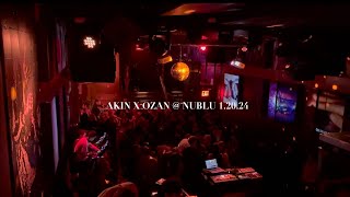 AKIN X OZAN @ NUBLU (4K)