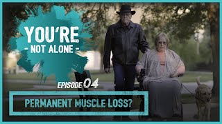 Permanent Muscle Loss or Weakness from Periodic Paralysis | You're Not Alone EP 04