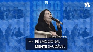 CULTO AO VIVO I FÈ EMOCIONAL  MENTE SAÚDAVEL  | 04/08/2024