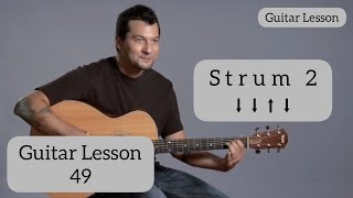 L-49 How To Play Strum Pattern #2 | Guitar Lesson