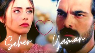 Seher & Yaman || Seni Unutmaya Ömrüm Yeter mi?