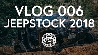 Vlog 006 | JEEPSTOCK 2018