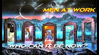 HQ FLAC  MEN AT WORK -  WHO CAN IT BE NOW  Best Version SUPER ENHANCED AUDIO & LYRICS