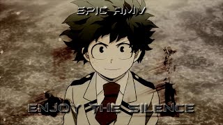 My Hero Academia Epic AMV - Enjoy The Silence