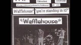 Wafflehouse - "You're Standing In It" (full recording) Michigan Alternative