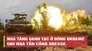 Tiêu điểm quốc tế tối 3/8: Nga oanh tạc ở đông Ukraine, UAV Nga tấn công Odessa