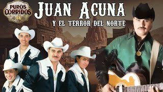 "Corridos Inolvidables de Juan Acuña y El Terror Del Norte✴️💥 ¡La Esencia del Norte!"