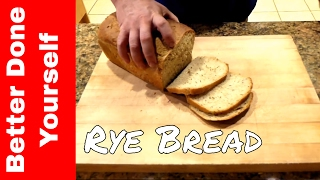 How to Make Delicious Rye Bread