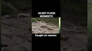 SCARY FLOOD MOMENTS CAUGHT ON CAMERA #storm #flood #floodinpakistan