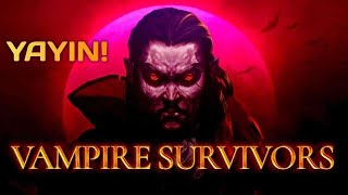 Gerçekten Oynamayı Özlemişim! | Vampire Survivors