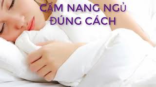 CẨM NANG NGỦ ĐÚNG CÁCH GIÚP BẠN SỐNG THỌ