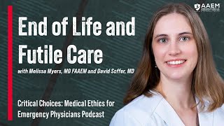 End of Life and Futile Care | Critical Choices Podcast