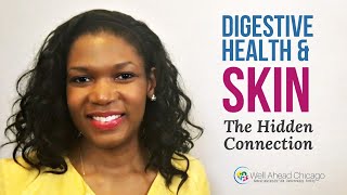 Chicago Holistic Doctor Discusses the Skin Gut Connection