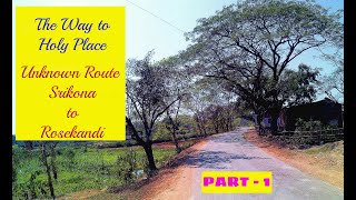 Holy Place in Silchar | Part - 1| Srikona to Rosekandi Unoknown Route Explore