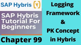 Hybris Logging Framework | hybris logging configuration | hybris pk concept | hybris tube