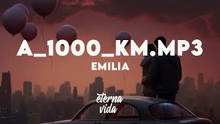 Emilia - A_1000_Km.mp3 (Letra/Lyrics)