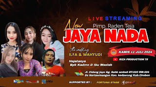 🔴LIVE STREAMING " NEW JAYA NADA "  DS. KERTAWINANGUN KEC.KEDAWUNG - CIREBON. KAMIS 11 - 07- 24