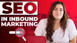 SEO in Inbound Marketing - How Does It Work?