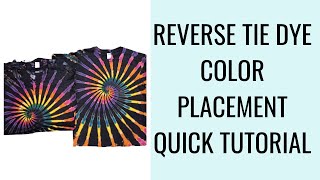 Reverse Tie Dye Color Placement Quick Tutorial | Reverse Tie Dye by Trippy Dyes