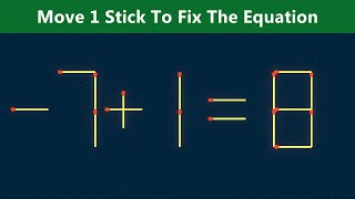 Move 1 Stick To Fix The Equation - Matchstick Puzzle