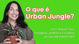 NOVA TENDENCIA DO URBAN JUNGLE NAS REDES SOCIAIS