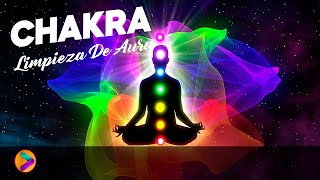 Chakra •Limpieza De Aura • Equilibrio De Chakra y Curación🌟🌟🌟