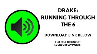 Drake - Running Through the Six With My Woes Sound Effect