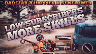 LOW SUBSCRIBERS MORE SKILLS || BAD LIAR x HAPPIER x SUNFLOWER || PUBG MOBILE MONTAGE || RicK PlayzZ