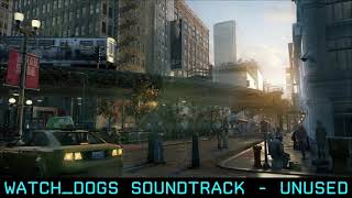 WATCH_DOGS Soundtrack - Unused 6