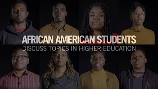 African American Students Discuss Topics in Higher Education