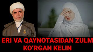 ER VA QAYNOTASIDAN ZULM KOʻRGAN AYOL SHAYX MUXAMMAD SODIQ MUHAMMAD YUSUF HAZRATLARI.