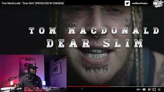 Tom MacDonald - "Dear Slim" (PRODUCED BY EMINEM) Reaction