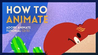 The Animation Process [Ep.3/5] | Adobe Animate Tutorial