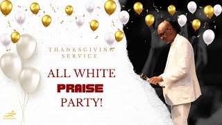 All White Praise Party - Thanksgiving Service // Pastor Agu Irukwu // Jesus House London